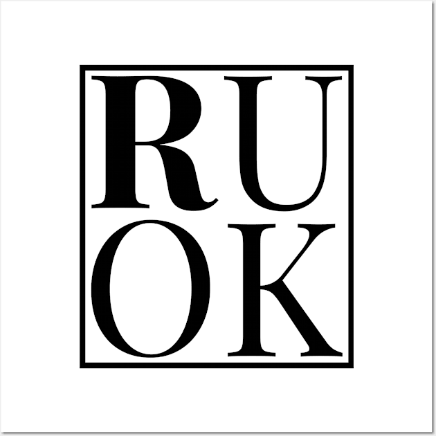 RUOK - BLACK Wall Art by My Tiny Apartment